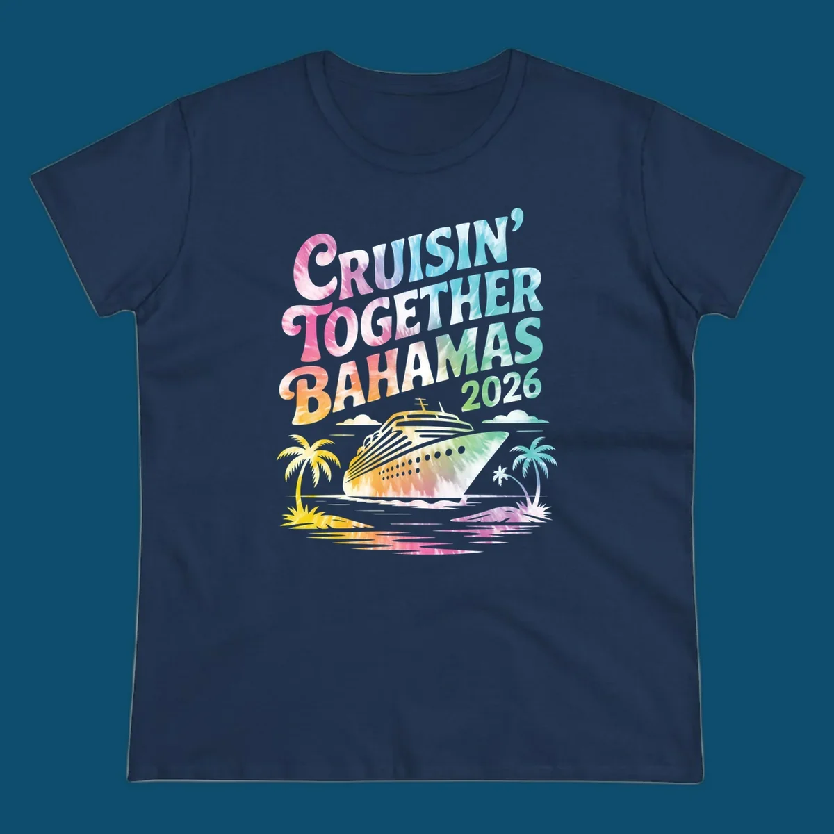 A tie-dye design with "CRUISIN' TOGETHER BAHAMAS 2026" text, a cruise ship, and palm trees for a cruisin-together-bahamas-2026 family trip.