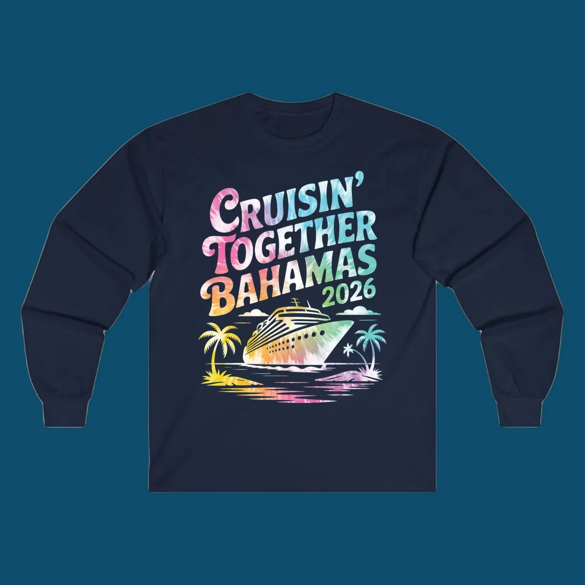 A tie-dye design with "CRUISIN' TOGETHER BAHAMAS 2026" text, a cruise ship, and palm trees for a cruisin-together-bahamas-2026 family trip.