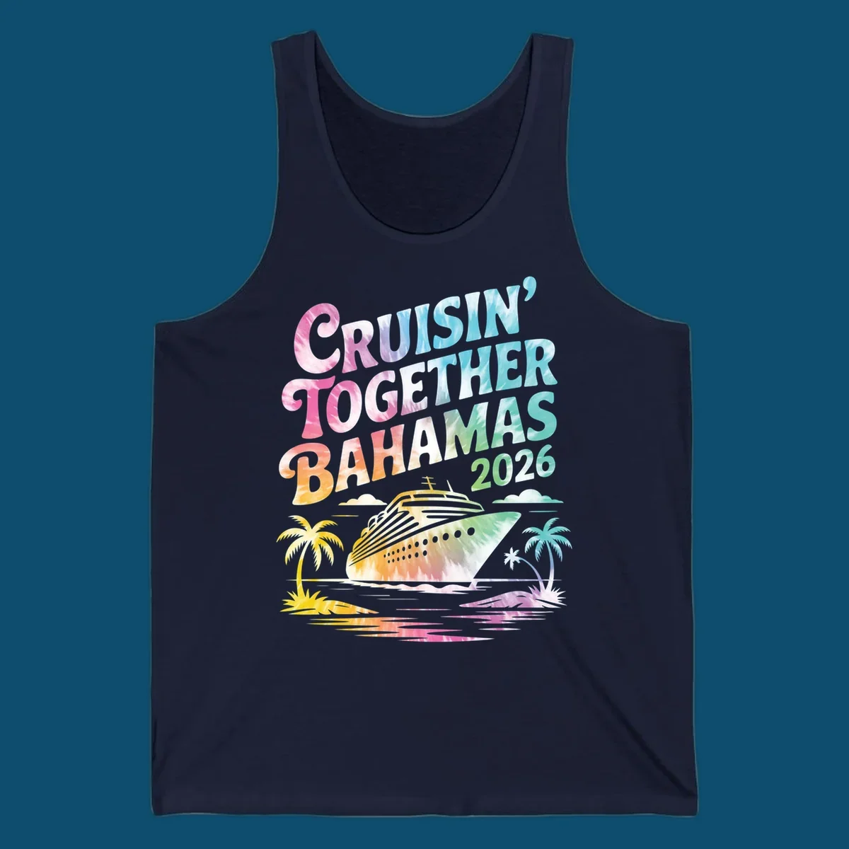 A tie-dye design with "CRUISIN' TOGETHER BAHAMAS 2026" text, a cruise ship, and palm trees for a cruisin-together-bahamas-2026 family trip.