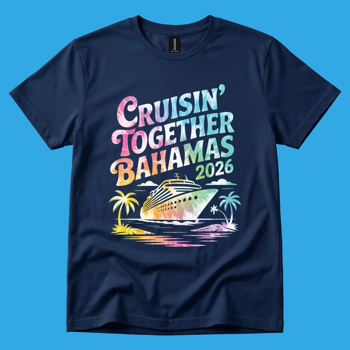 A tie-dye design with "CRUISIN' TOGETHER BAHAMAS 2026" text, a cruise ship, and palm trees for a cruisin-together-bahamas-2026 family trip.