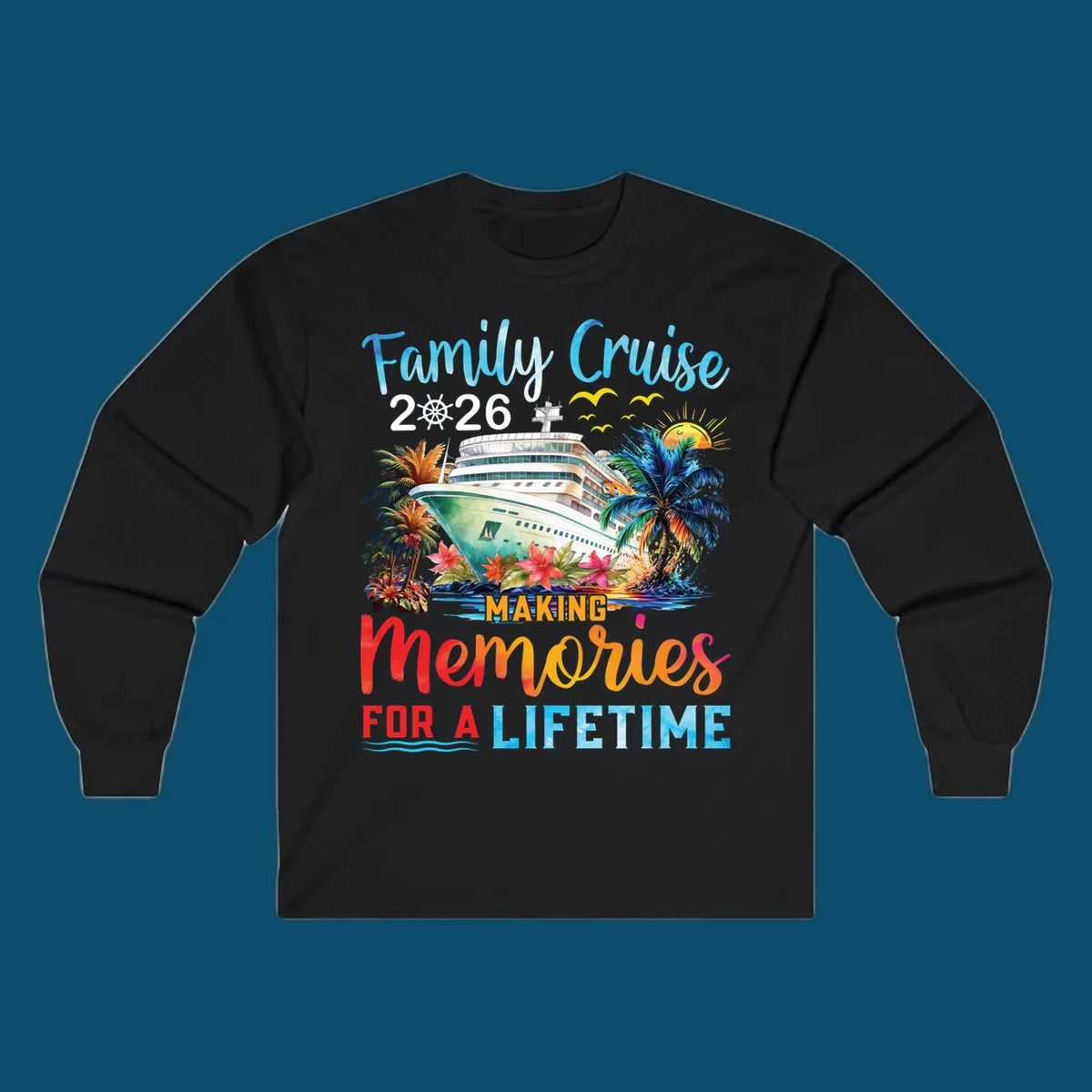 A tropical family cruise 2026 memories design with a ship, palm trees, sun, and text 'Family Cruise 2026 Making Memories For A Lifetime'.