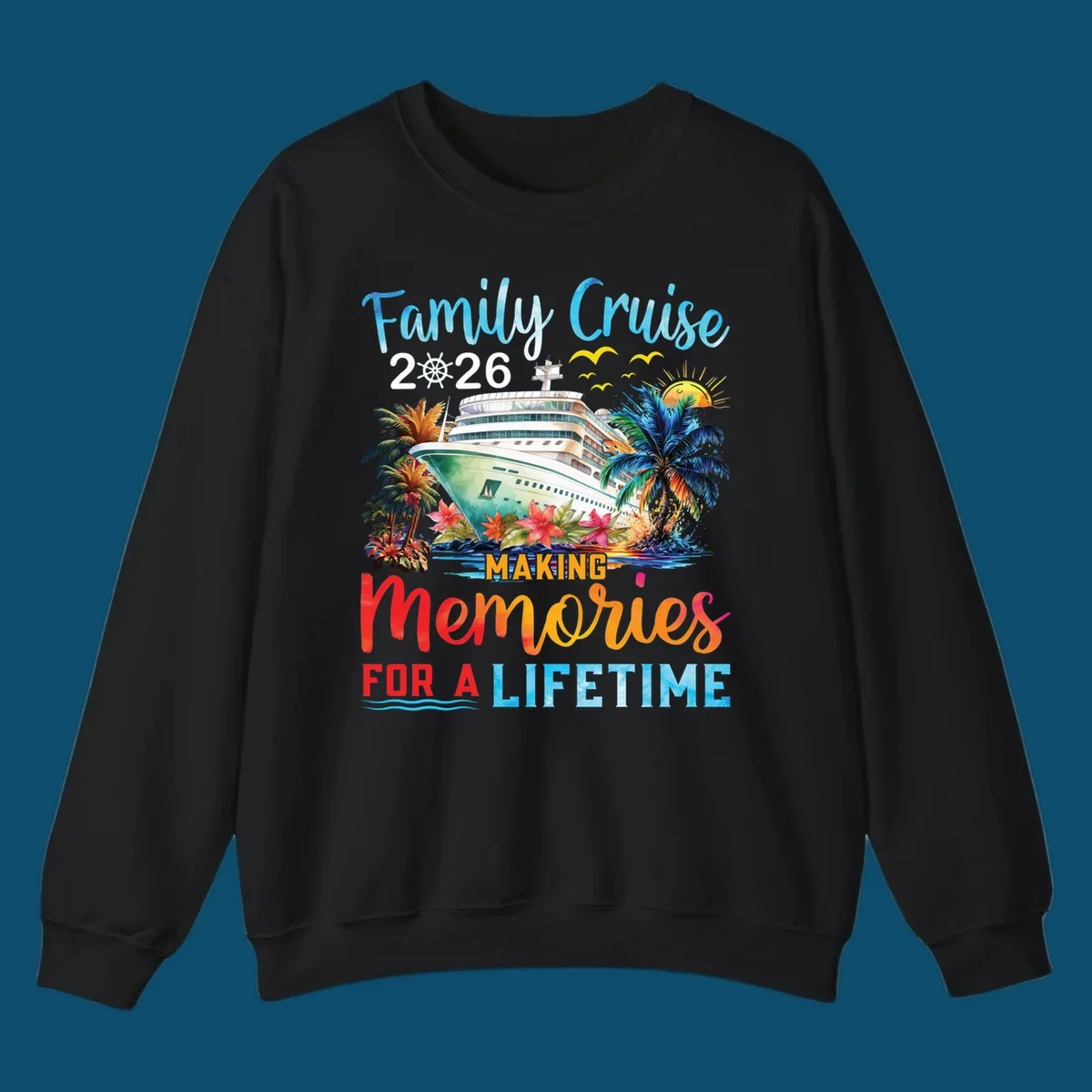 A tropical family cruise 2026 memories design with a ship, palm trees, sun, and text 'Family Cruise 2026 Making Memories For A Lifetime'.