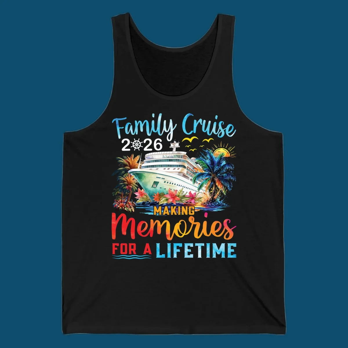 A tropical family cruise 2026 memories design with a ship, palm trees, sun, and text 'Family Cruise 2026 Making Memories For A Lifetime'.