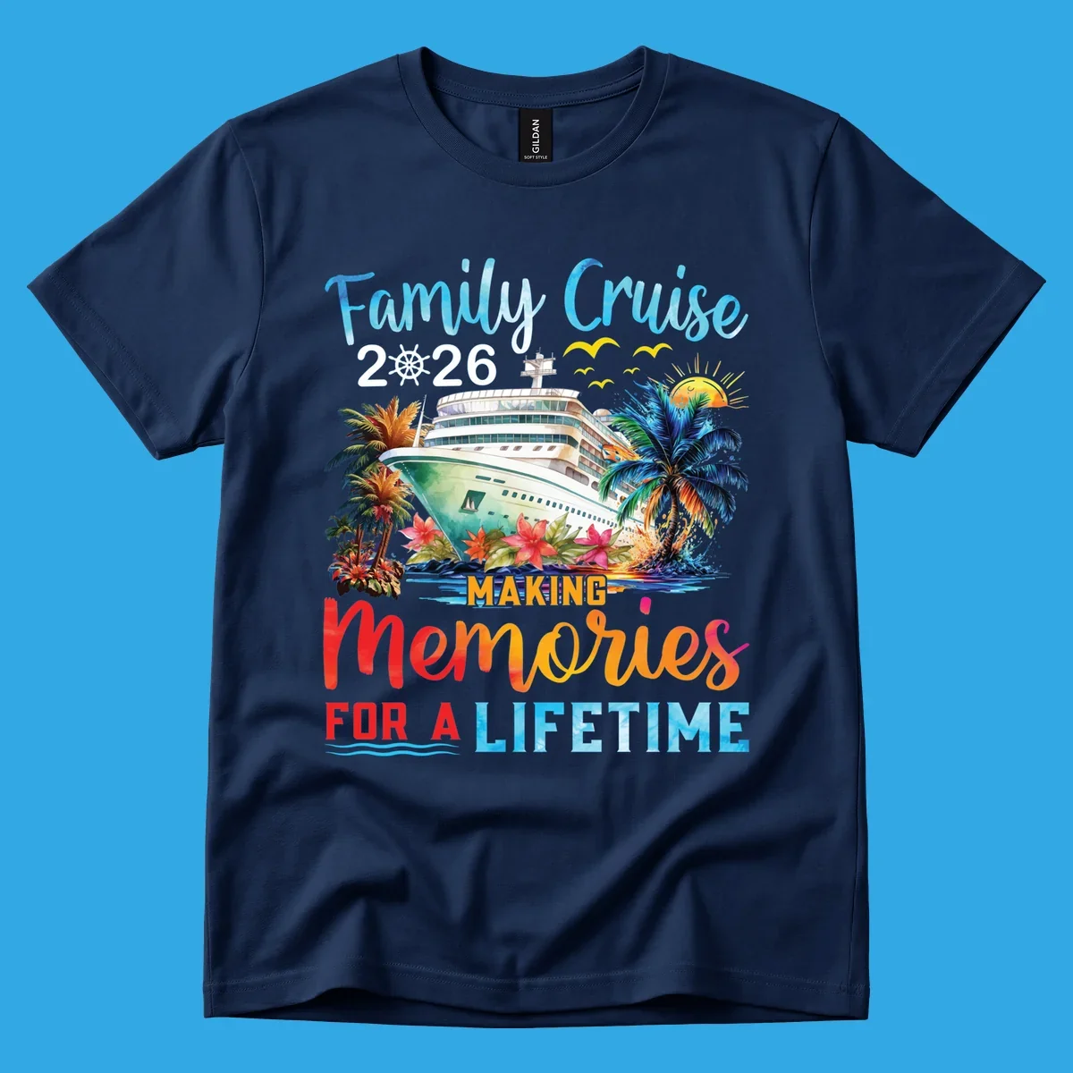 A tropical family cruise 2026 memories design with a ship, palm trees, sun, and text 'Family Cruise 2026 Making Memories For A Lifetime'.