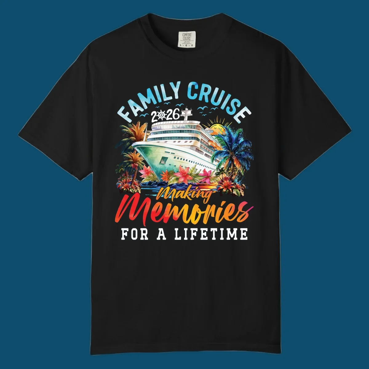 A vibrant family cruise 2026 design with a ship, palm trees, and 'Making Memories For A Lifetime' text.