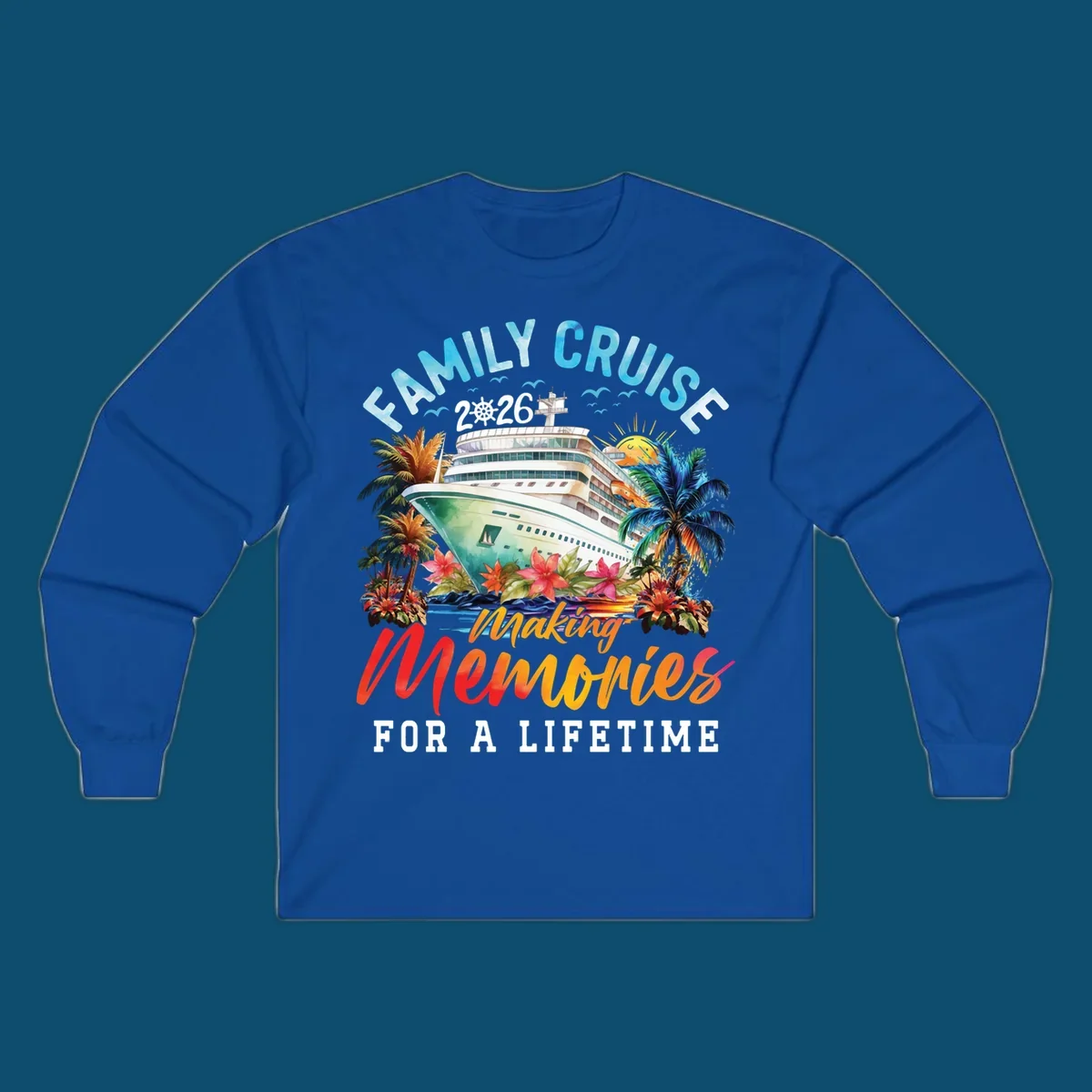 A vibrant family cruise 2026 design with a ship, palm trees, and 'Making Memories For A Lifetime' text.