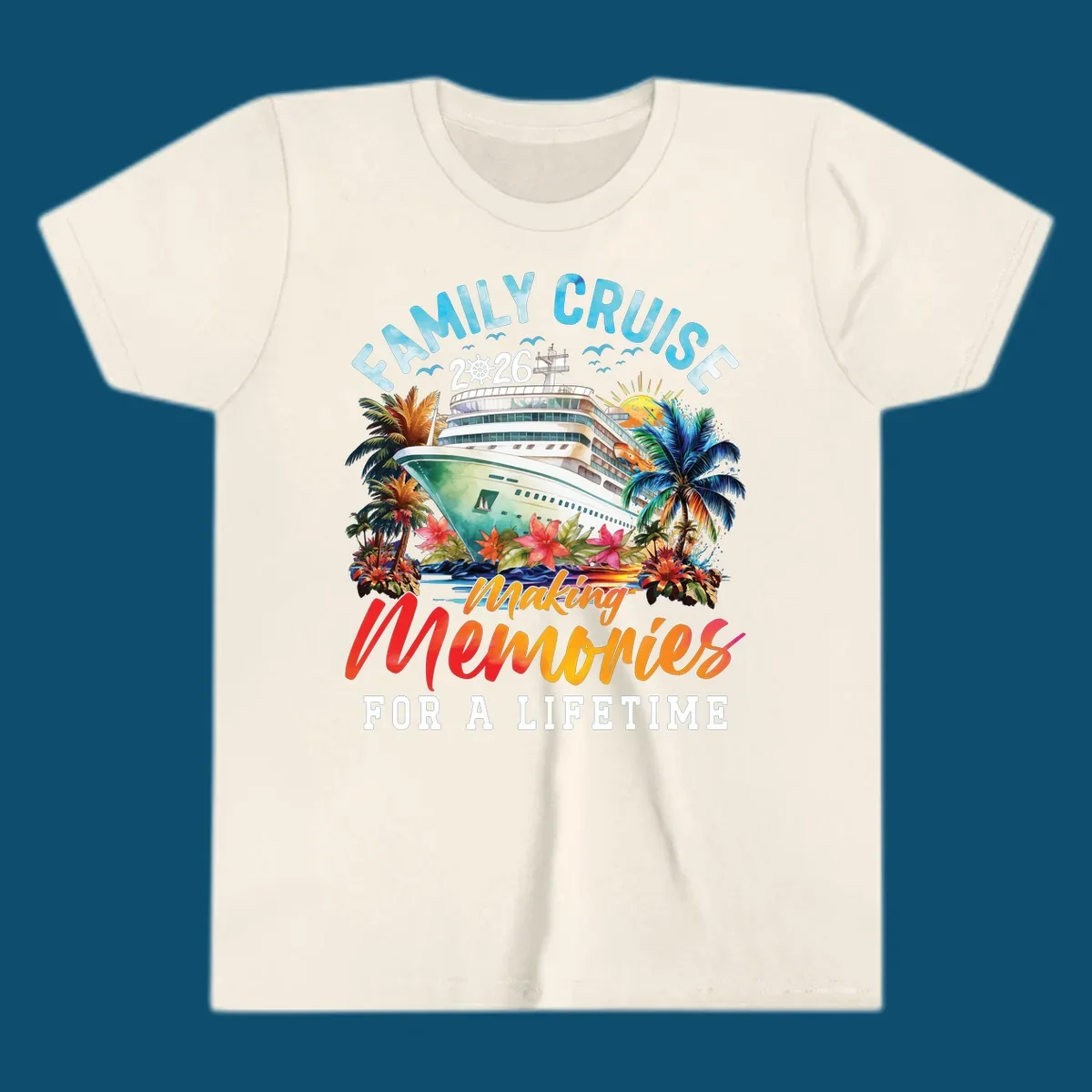 A vibrant family cruise 2026 design with a ship, palm trees, and 'Making Memories For A Lifetime' text.