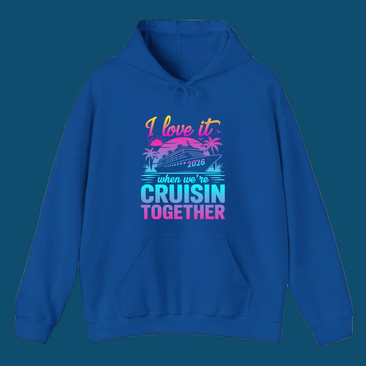 A vibrant cruise ship design with palm trees, a sunset, and text 'I love it when we're cruisin together 2026'.