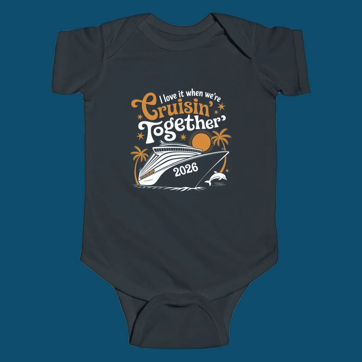 A cruise ship design with palm trees, a sun, and a dolphin, featuring the text 'I love it when we're Cruisin' Together 2026'.