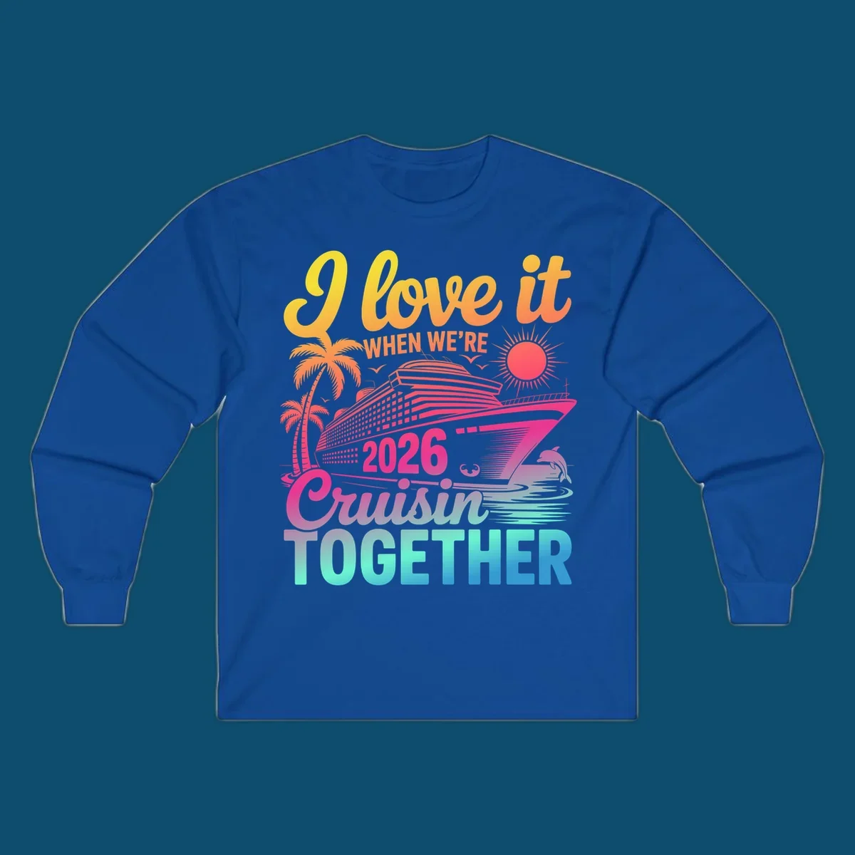 Vibrant cruise ship design with palm trees, sun, dolphin, and text 'I love it WHEN WE'RE 2026 Cruisin TOGETHER' for 2026-cruisin-together.