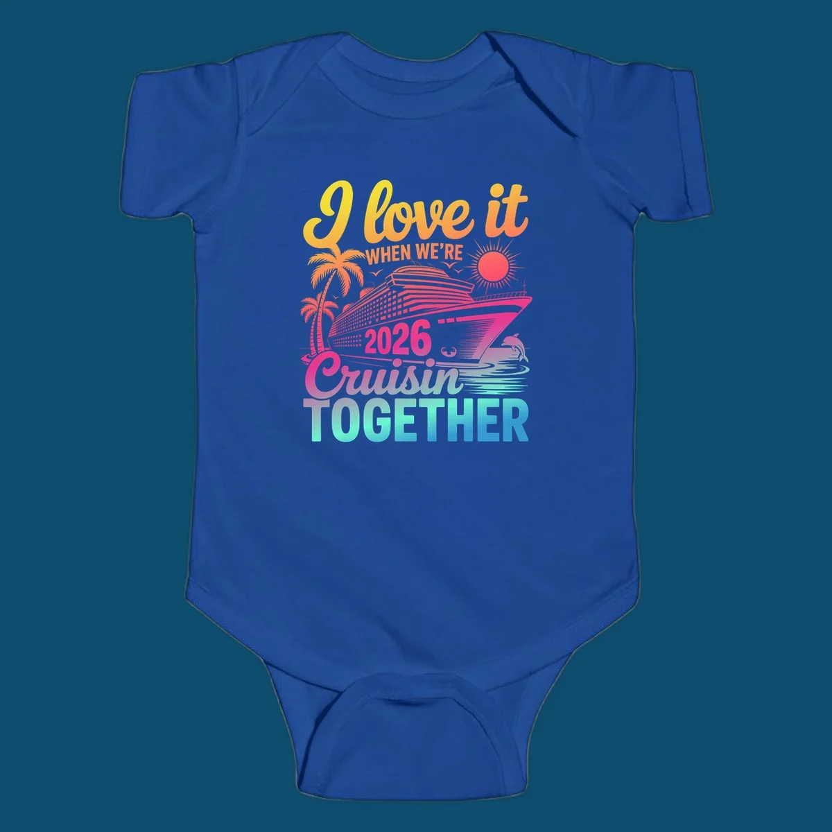 Vibrant cruise ship design with palm trees, sun, dolphin, and text 'I love it WHEN WE'RE 2026 Cruisin TOGETHER' for 2026-cruisin-together.