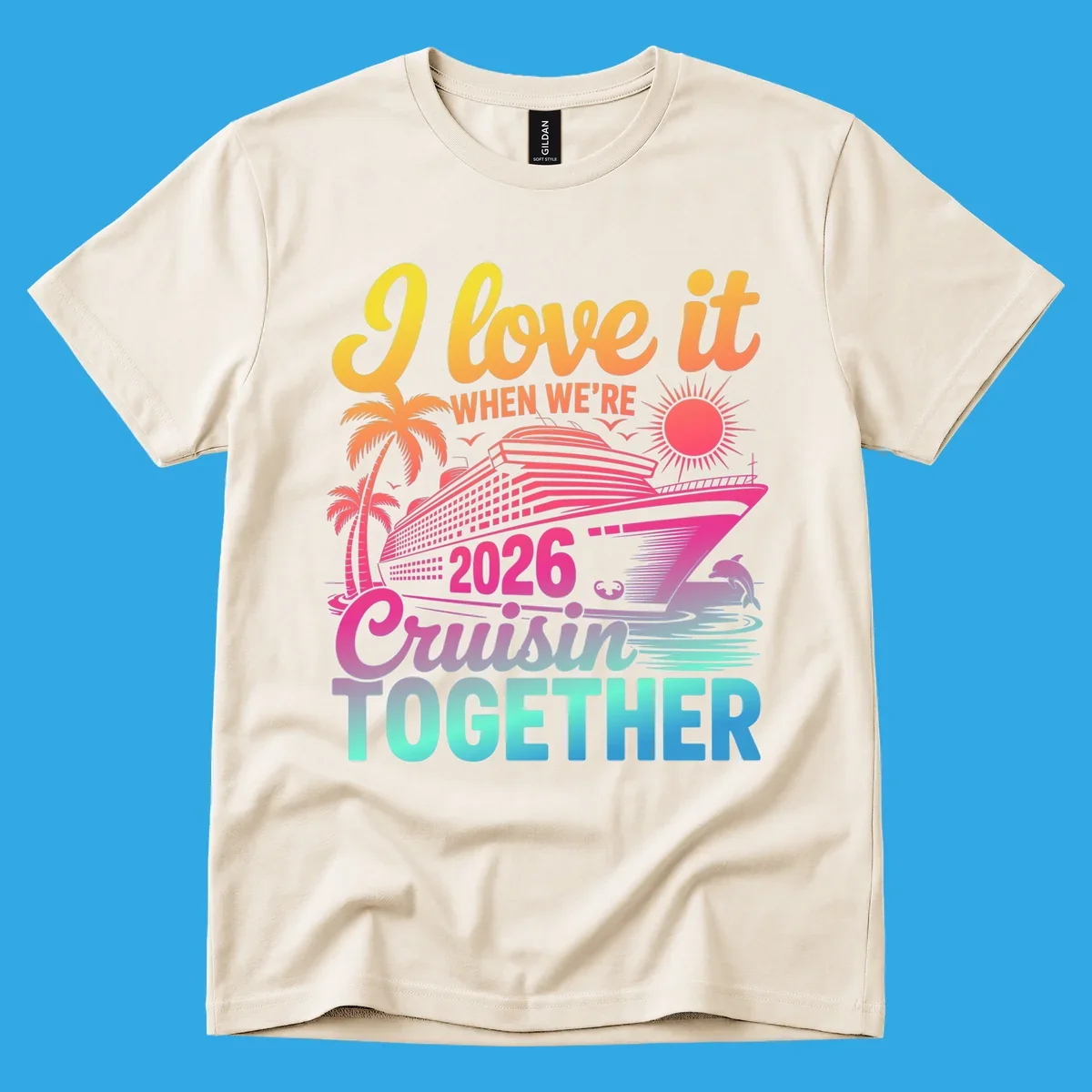 Vibrant cruise ship design with palm trees, sun, dolphin, and text 'I love it WHEN WE'RE 2026 Cruisin TOGETHER' for 2026-cruisin-together.