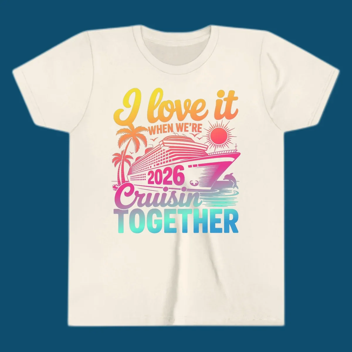 Vibrant cruise ship design with palm trees, sun, dolphin, and text 'I love it WHEN WE'RE 2026 Cruisin TOGETHER' for 2026-cruisin-together.