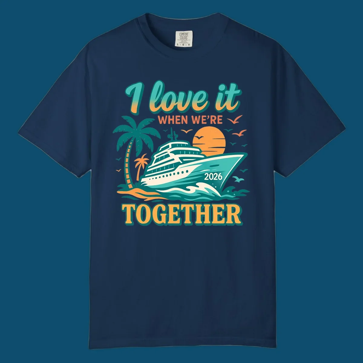 Illustrated cruise ship sailing past palm trees and a sunset with text "I love it WHEN WE'RE TOGETHER 2026", for a i-love-it-together-cruise-2026 design.