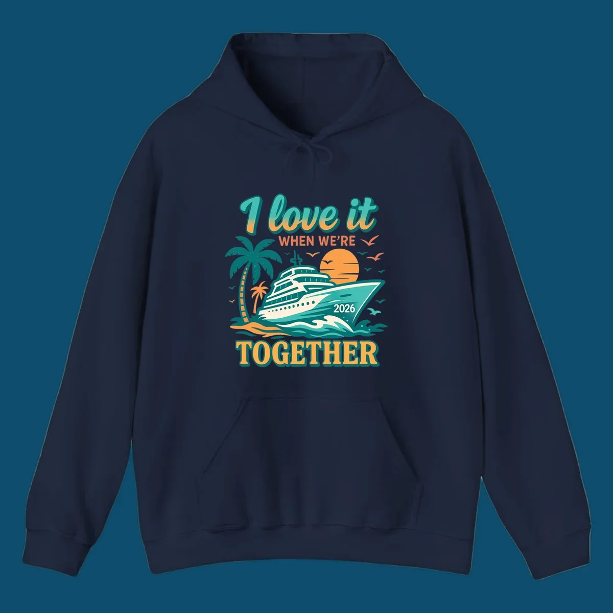 Illustrated cruise ship sailing past palm trees and a sunset with text "I love it WHEN WE'RE TOGETHER 2026", for a i-love-it-together-cruise-2026 design.