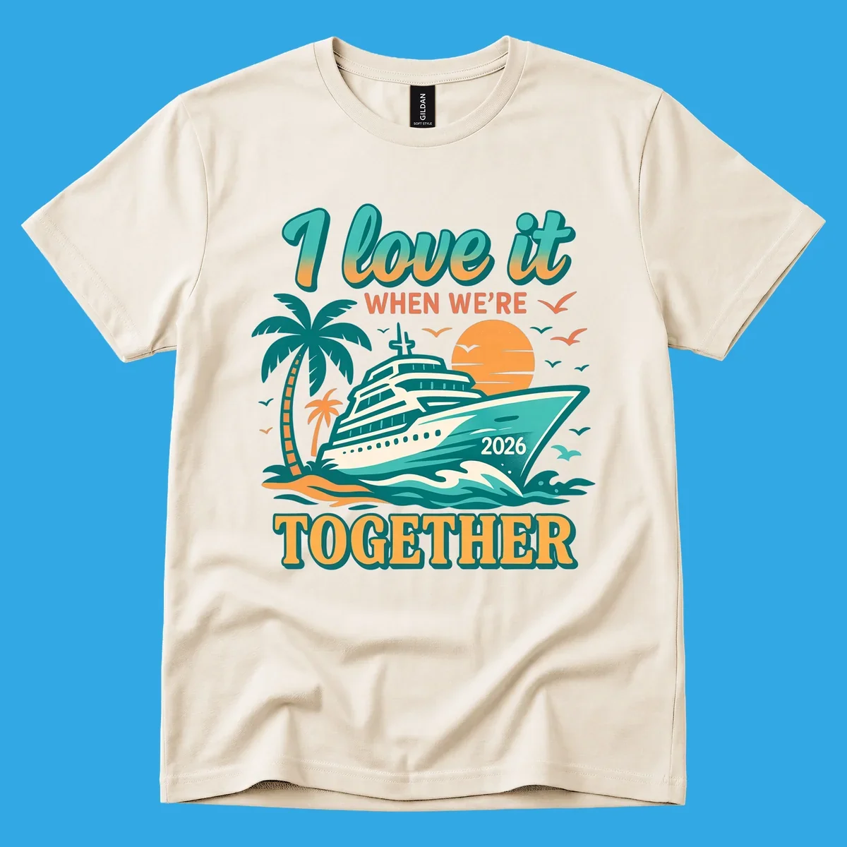 Illustrated cruise ship sailing past palm trees and a sunset with text "I love it WHEN WE'RE TOGETHER 2026", for a i-love-it-together-cruise-2026 design.