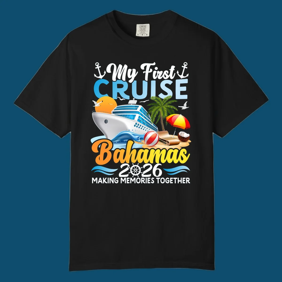 A colorful illustration of a cruise ship, beach, palm tree, and text 'My First Cruise Bahamas 2026' for a my-first-bahamas-cruise shirt.