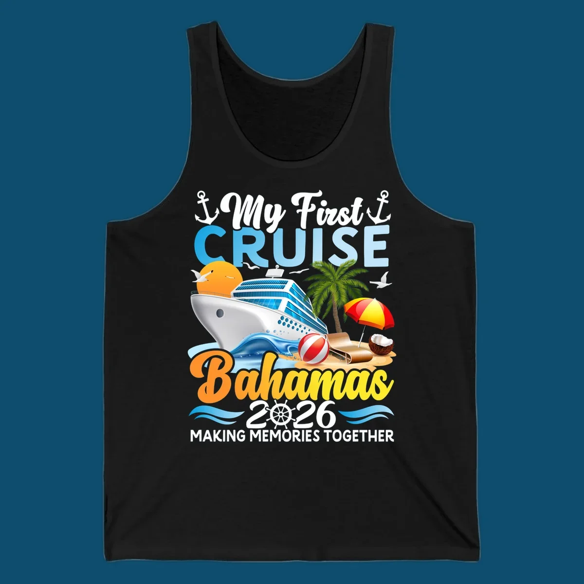A colorful illustration of a cruise ship, beach, palm tree, and text 'My First Cruise Bahamas 2026' for a my-first-bahamas-cruise shirt.