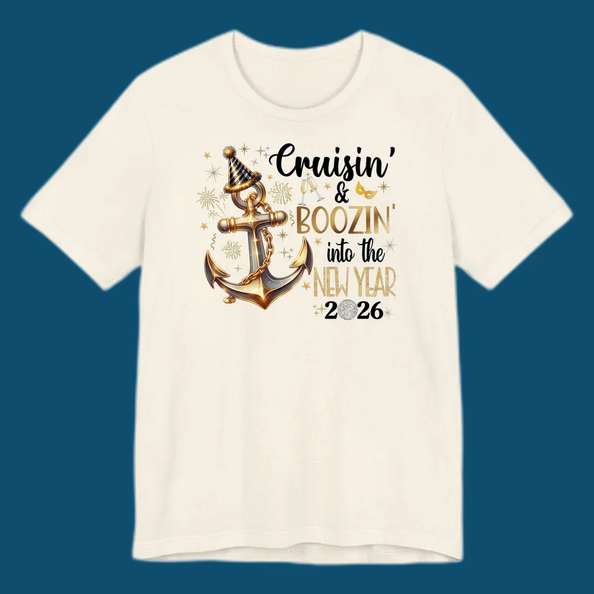 A festive 'Cruisin' & Boozin' New Year 2026' design with an anchor, party hat, fireworks, champagne, and disco ball.