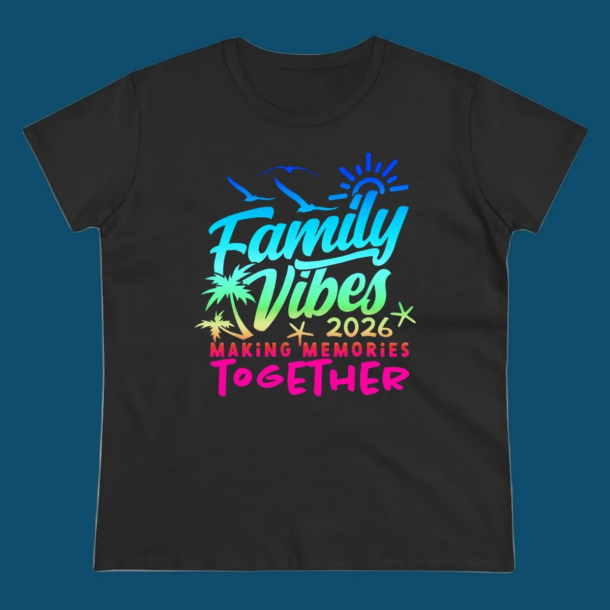 A colorful 'Family Vibes 2026 MAKING MEMORIES TOGETHER' design with sun, seagulls, palm trees, and starfish, representing family-vibes-2026-memories.