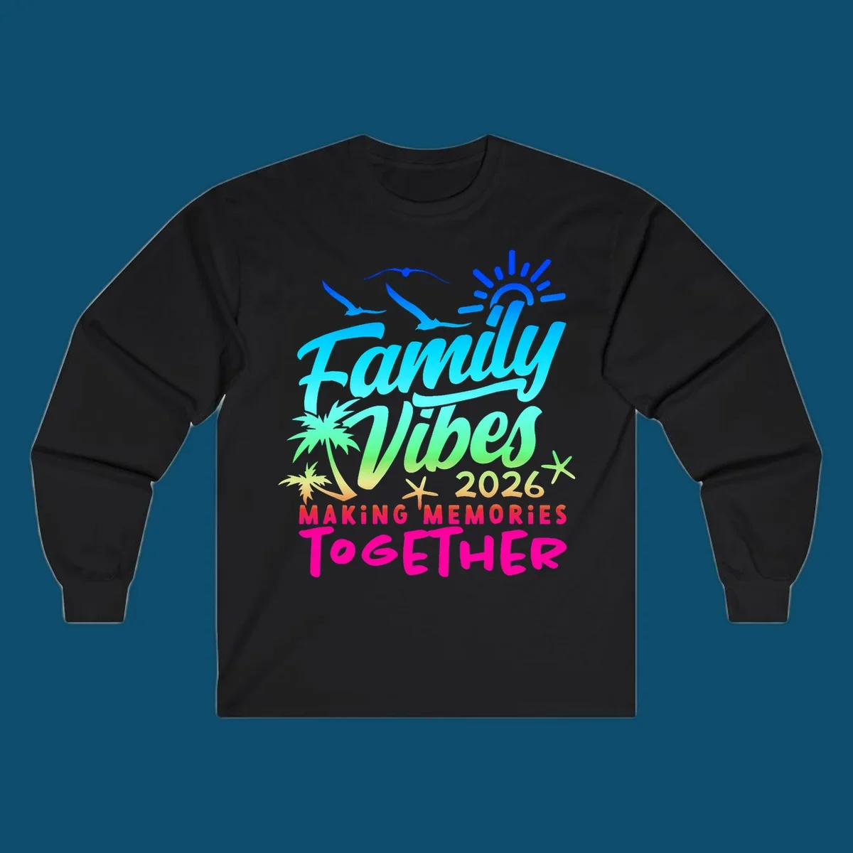 A colorful 'Family Vibes 2026 MAKING MEMORIES TOGETHER' design with sun, seagulls, palm trees, and starfish, representing family-vibes-2026-memories.