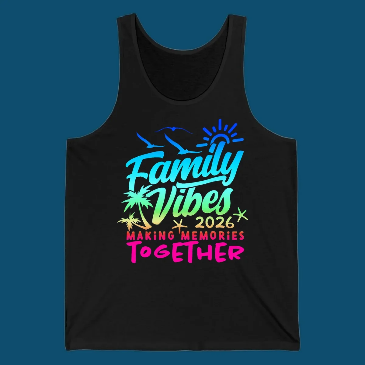 A colorful 'Family Vibes 2026 MAKING MEMORIES TOGETHER' design with sun, seagulls, palm trees, and starfish, representing family-vibes-2026-memories.