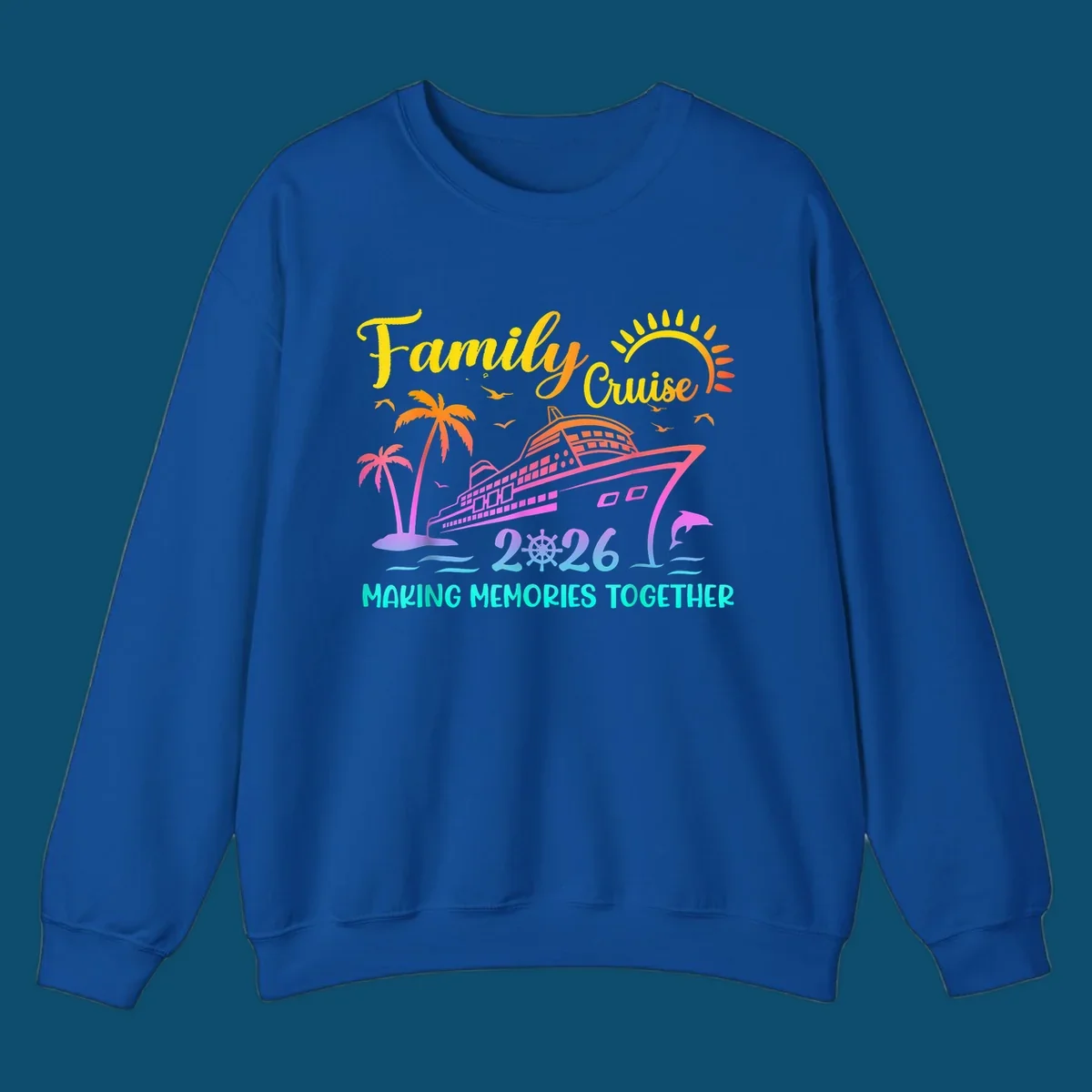 A colorful family cruise 2026 design with a ship, palm trees, sun, dolphin, and the text 'Making Memories Together'.