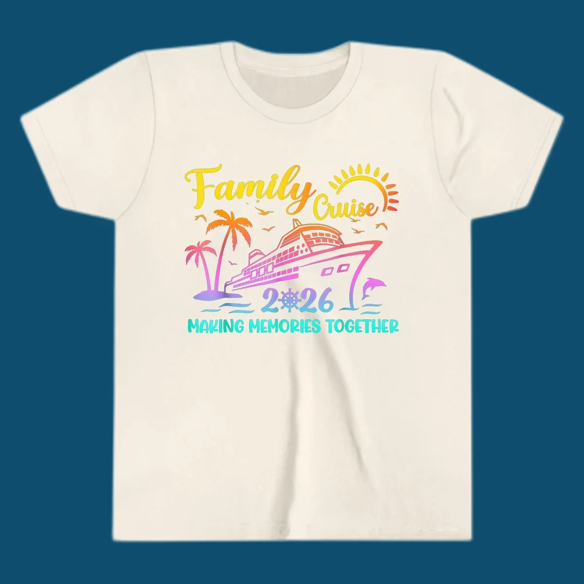 A colorful family cruise 2026 design with a ship, palm trees, sun, dolphin, and the text 'Making Memories Together'.