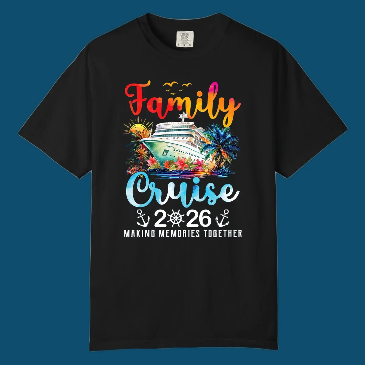 A colorful watercolor design for a family cruise 2026, featuring a ship, palm trees, sun, and "Family Cruise 2026 Making Memories Together" text.