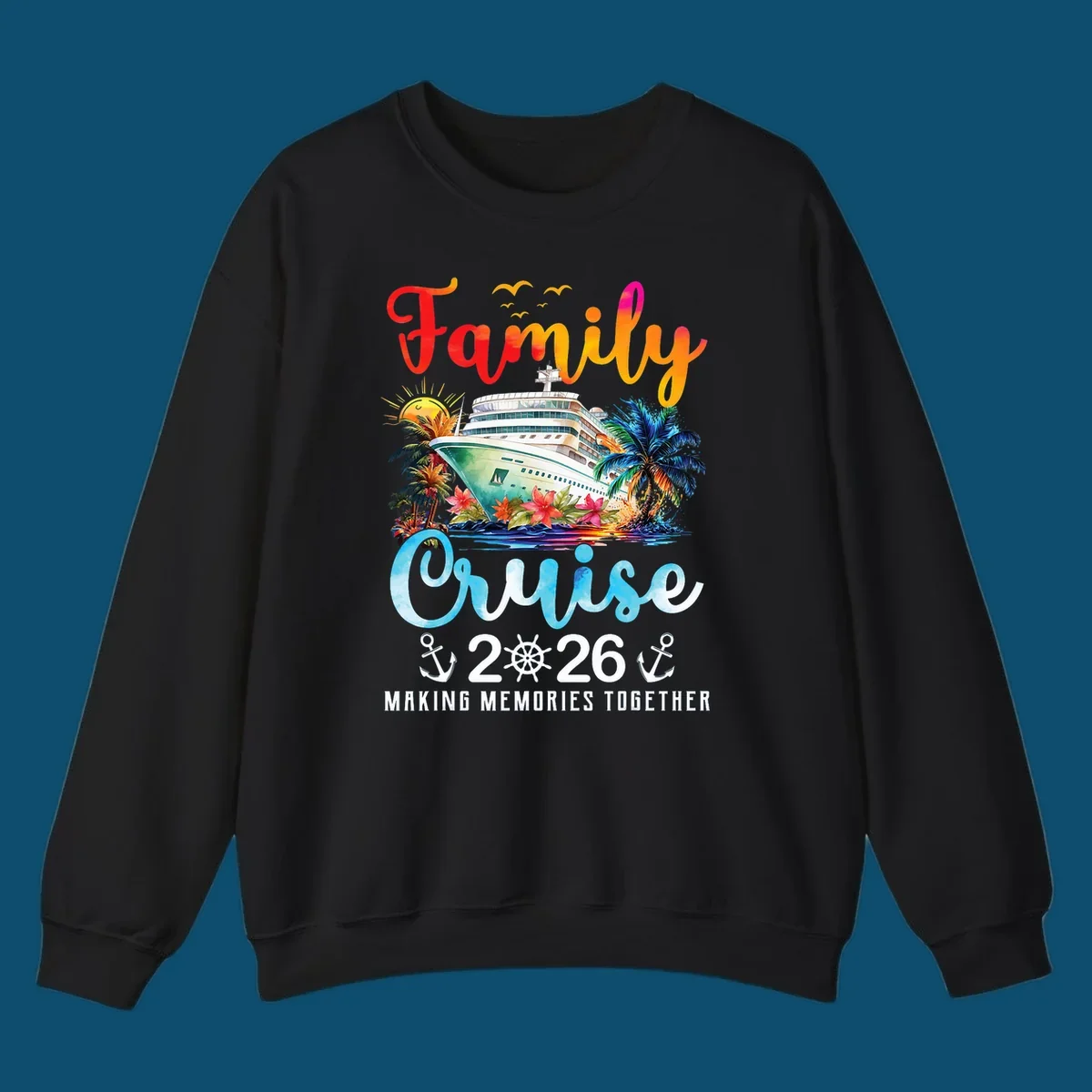 A colorful watercolor design for a family cruise 2026, featuring a ship, palm trees, sun, and "Family Cruise 2026 Making Memories Together" text.