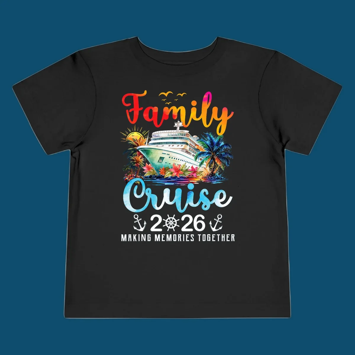 A colorful watercolor design for a family cruise 2026, featuring a ship, palm trees, sun, and "Family Cruise 2026 Making Memories Together" text.