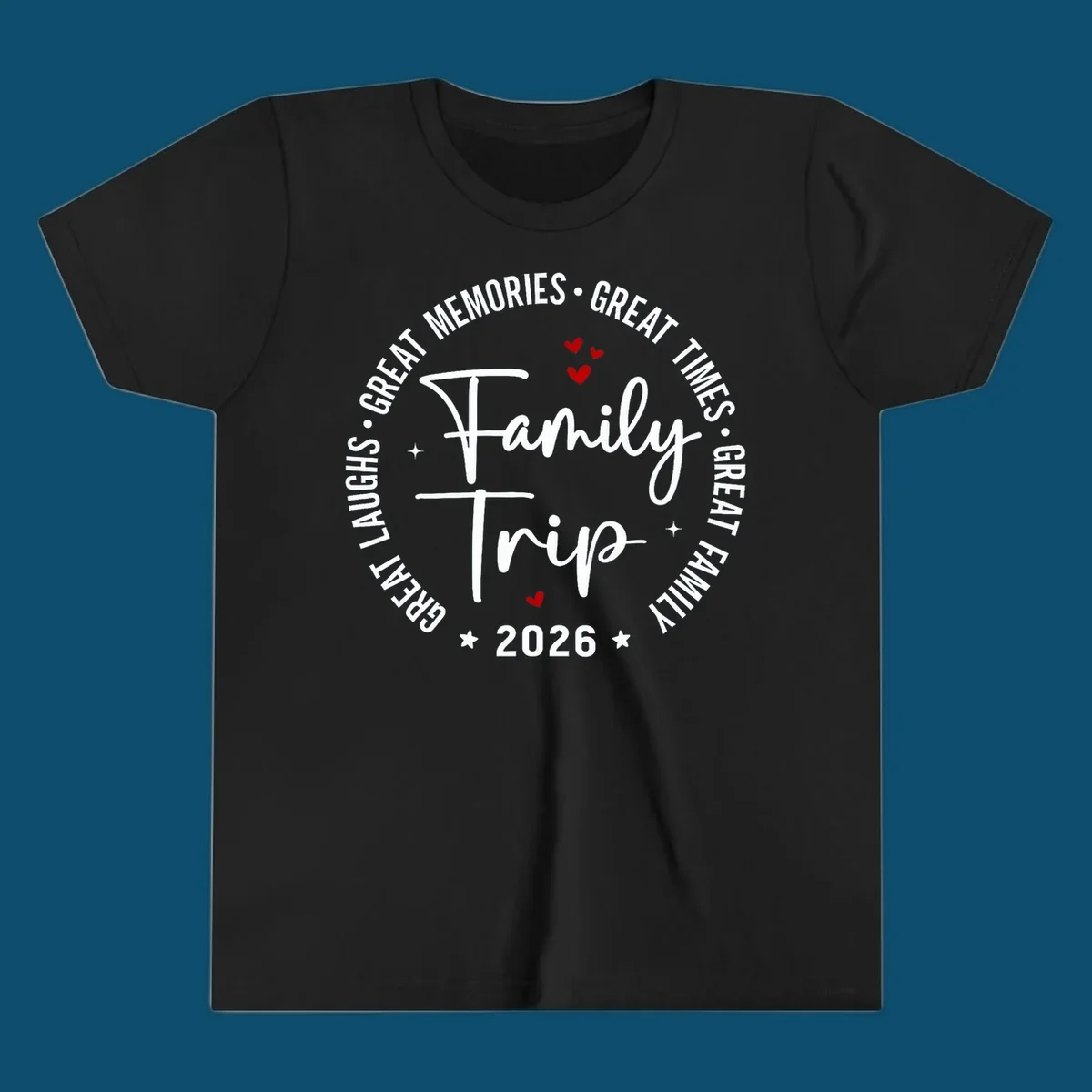 A circular badge design for a family trip in 2026, featuring the text 'Family Trip 2026' in the center and 'GREAT LAUGHS • GREAT MEMORIES • GREAT TIMES • GREAT FAMILY' in a circle around it, accented with small red hearts and stars.