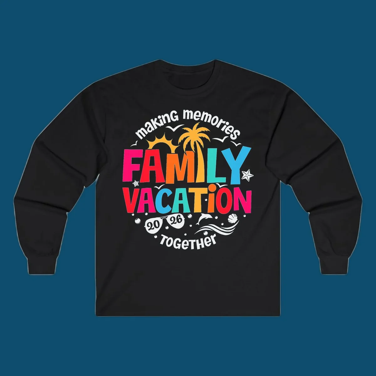 Colorful "making memories FAMILY VACATION 2026 Together" design with a sun, palm tree, seagulls, and beach elements, perfect for a family-vacation-2026.