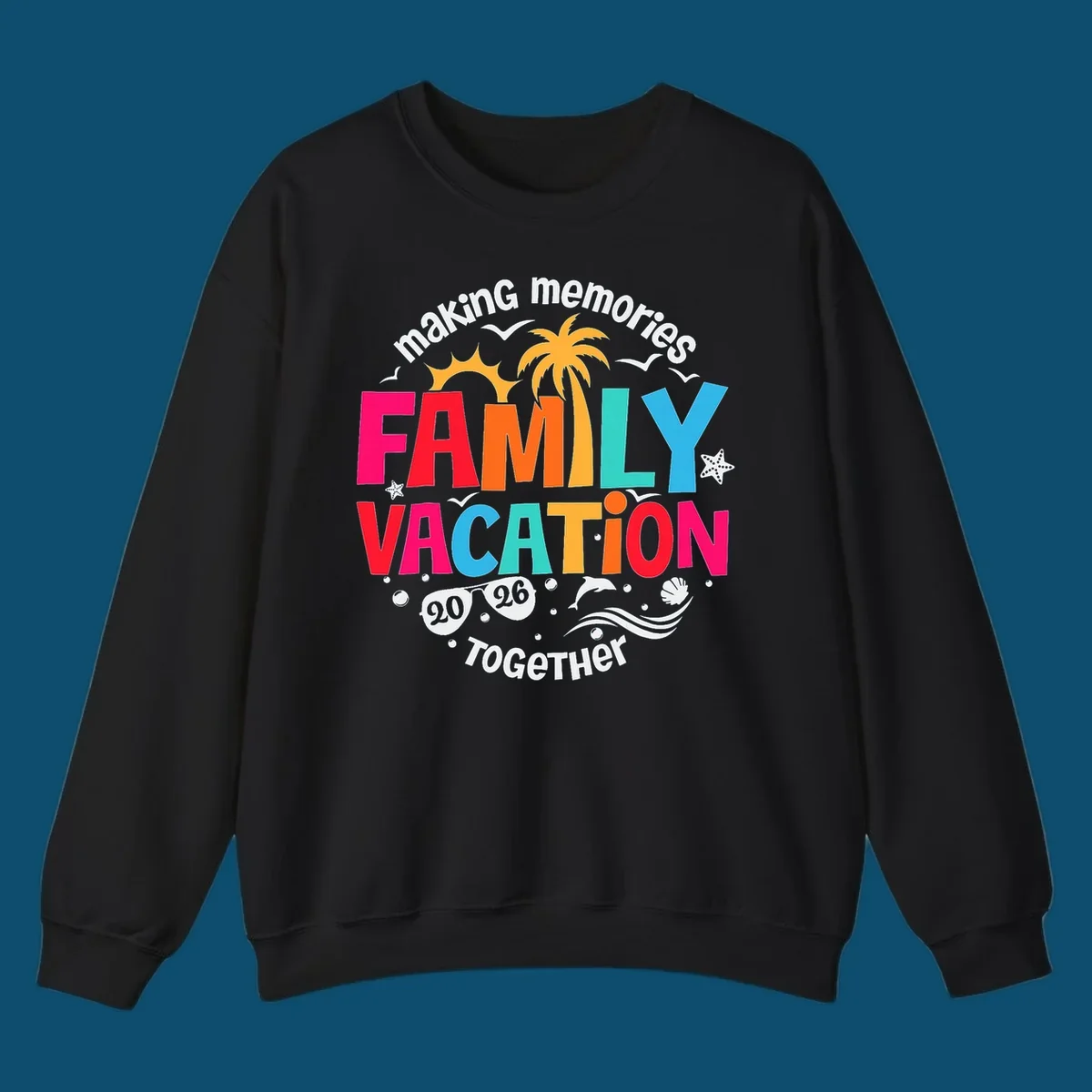 Colorful "making memories FAMILY VACATION 2026 Together" design with a sun, palm tree, seagulls, and beach elements, perfect for a family-vacation-2026.