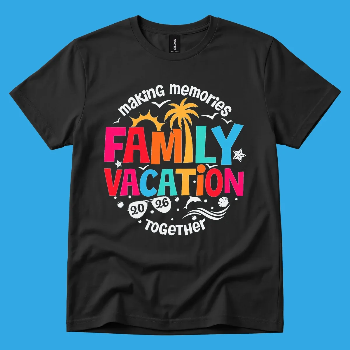 Colorful "making memories FAMILY VACATION 2026 Together" design with a sun, palm tree, seagulls, and beach elements, perfect for a family-vacation-2026.