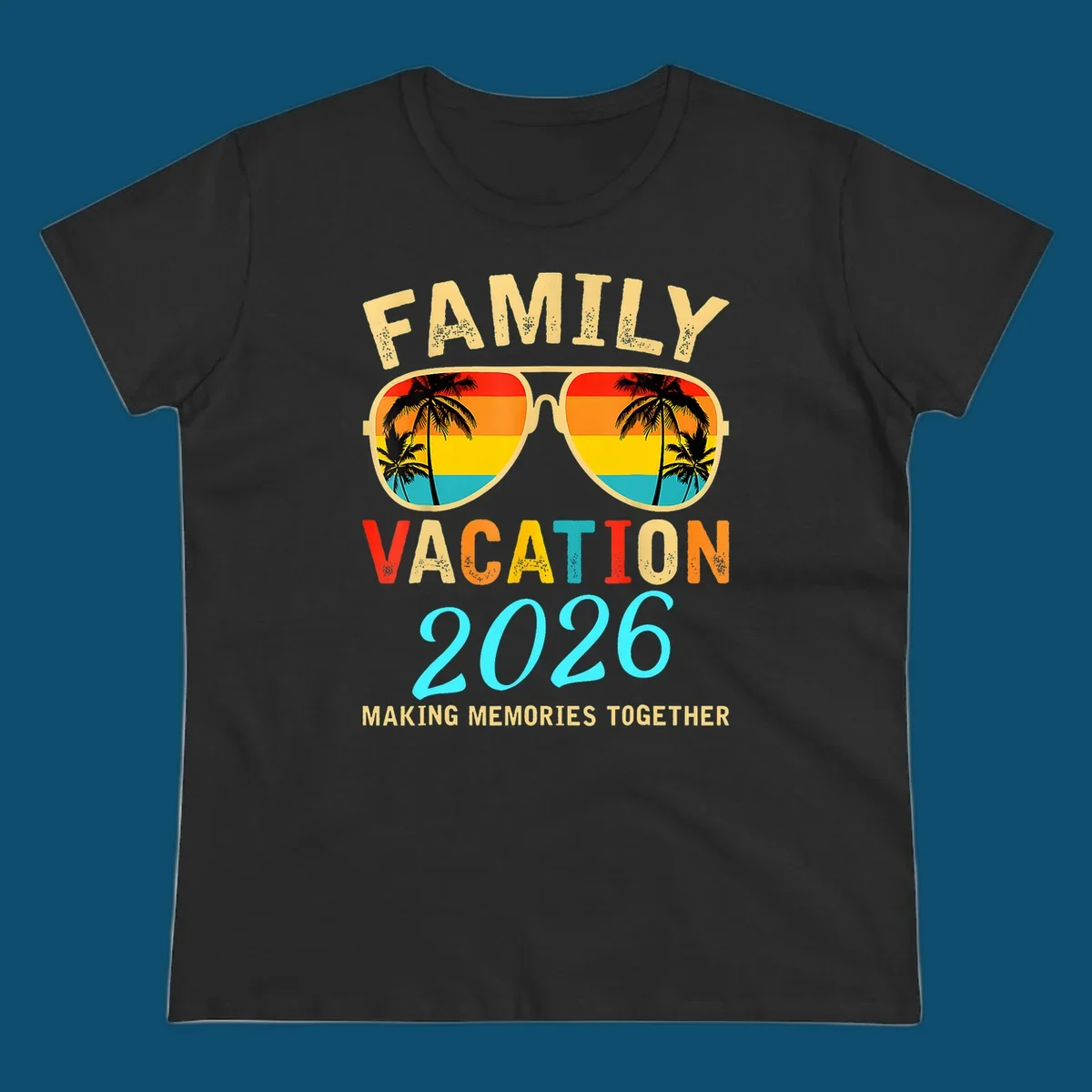 A family vacation 2026 sunglasses design with palm trees and a sunset reflection, and the phrase 'Making Memories Together'.