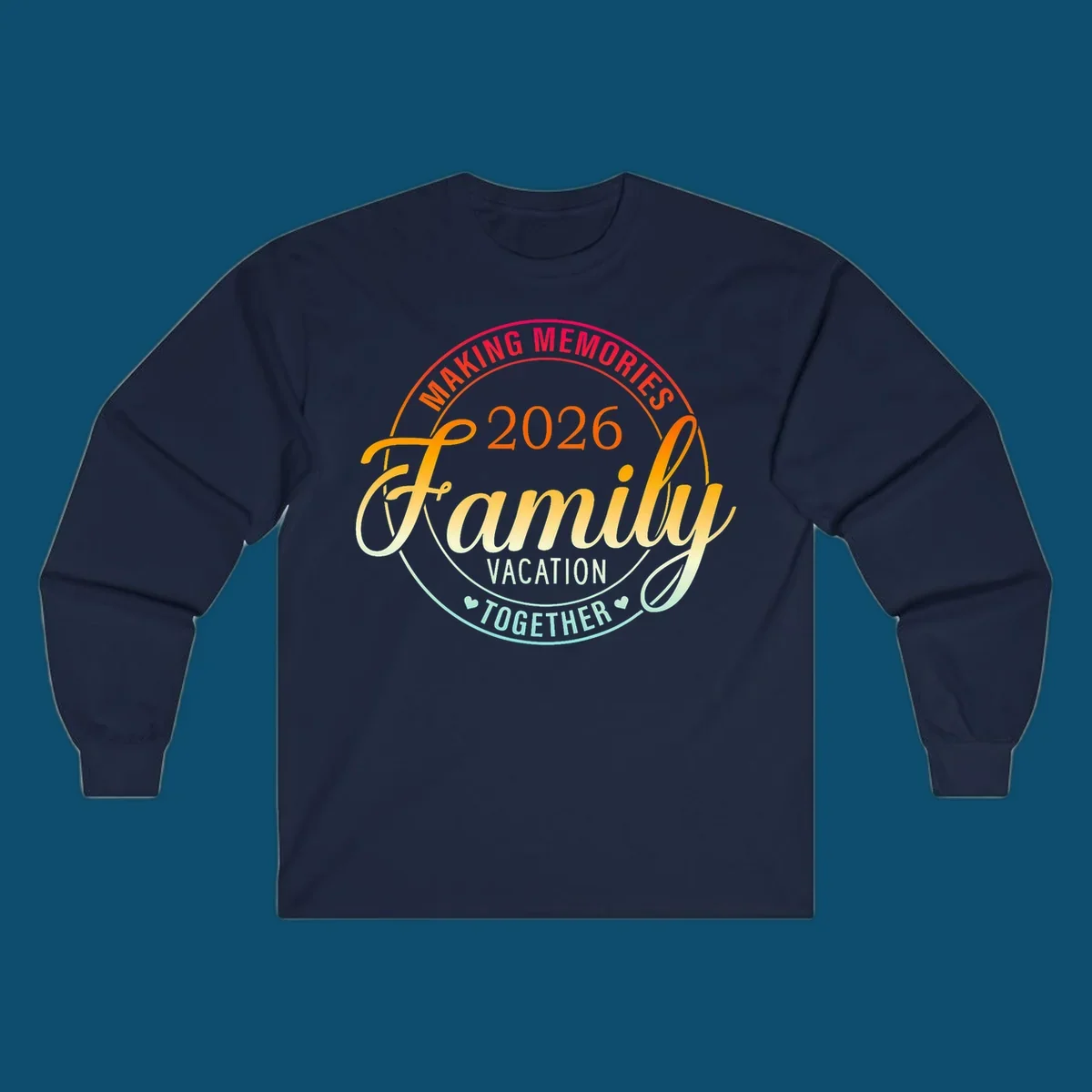 A circular badge design with "MAKING MEMORIES 2026 Family VACATION TOGETHER" text in a vibrant gradient, perfect for a making-memories-family-vacation.