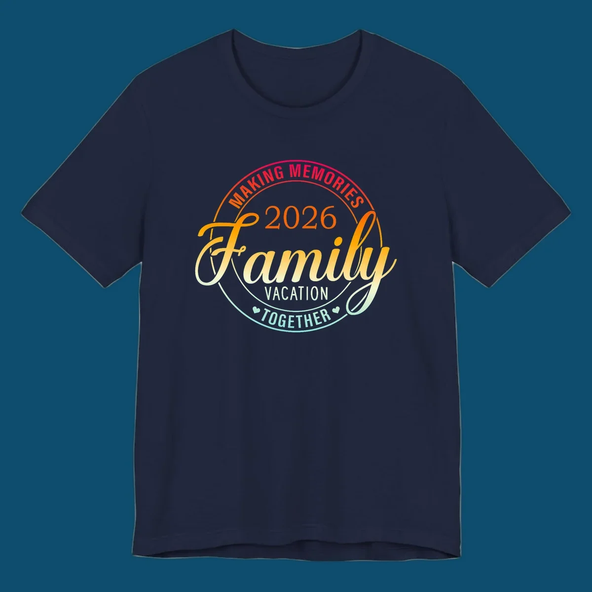 A circular badge design with "MAKING MEMORIES 2026 Family VACATION TOGETHER" text in a vibrant gradient, perfect for a making-memories-family-vacation.