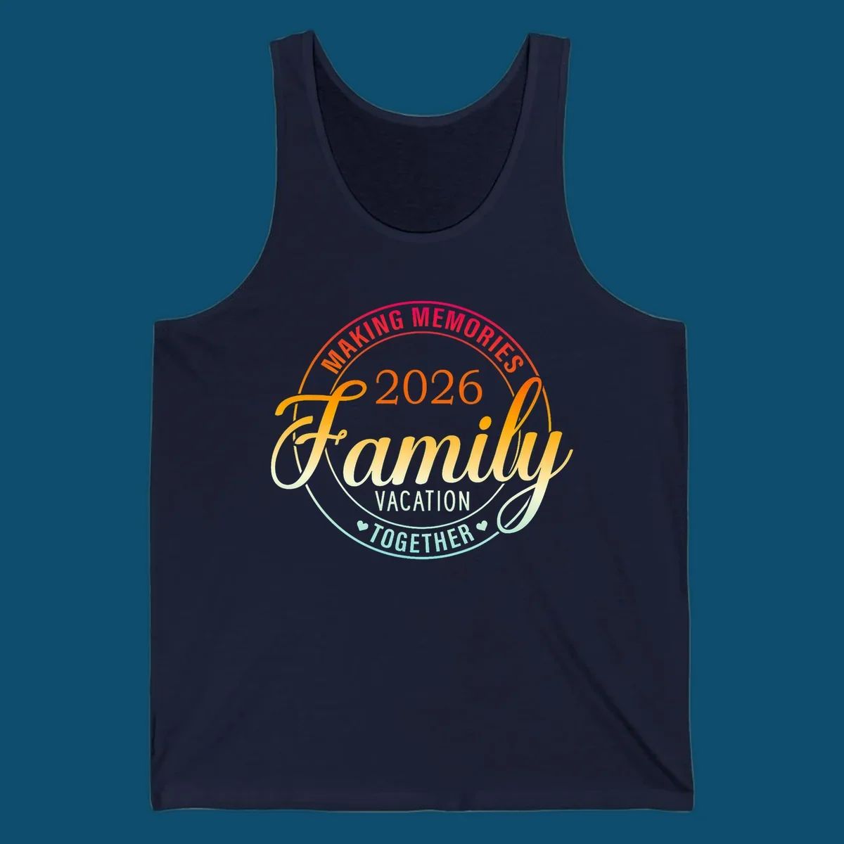 A circular badge design with "MAKING MEMORIES 2026 Family VACATION TOGETHER" text in a vibrant gradient, perfect for a making-memories-family-vacation.