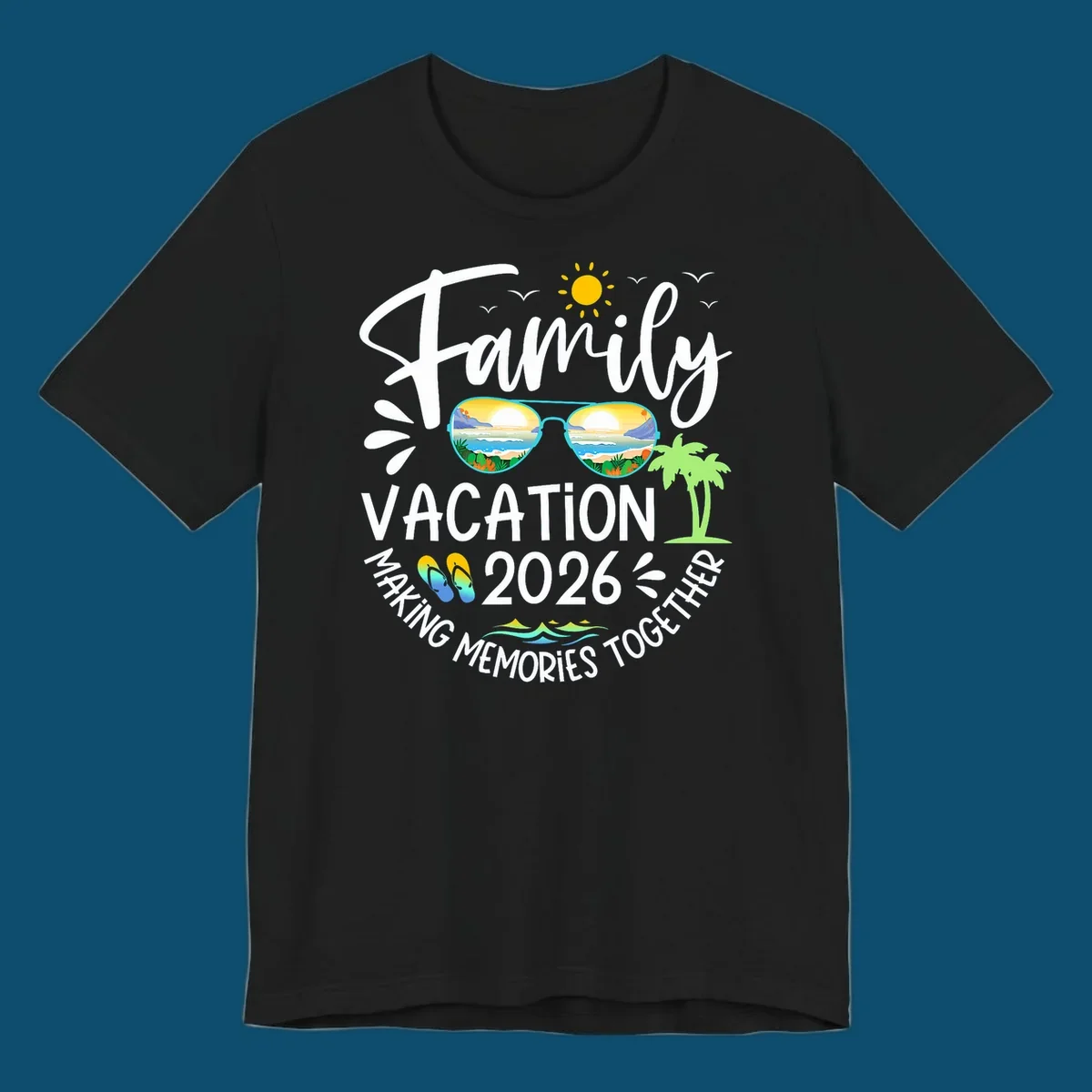 A white text design for Family Vacation 2026 Making Memories Together, featuring sunglasses reflecting a beach, sun, birds, palm tree, and flip-flops.