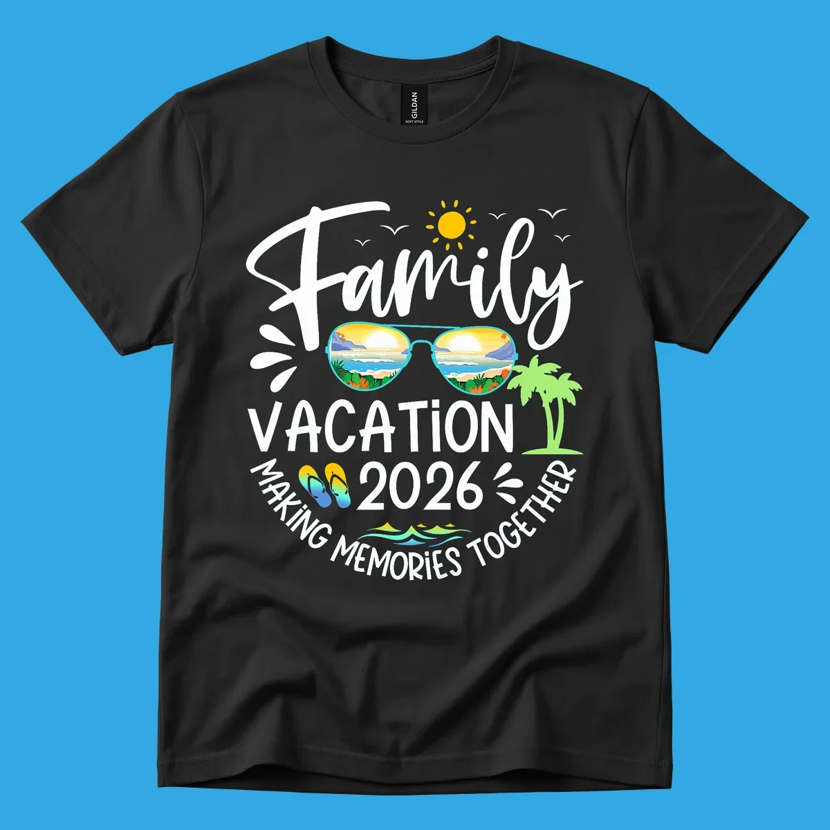 A white text design for Family Vacation 2026 Making Memories Together, featuring sunglasses reflecting a beach, sun, birds, palm tree, and flip-flops.