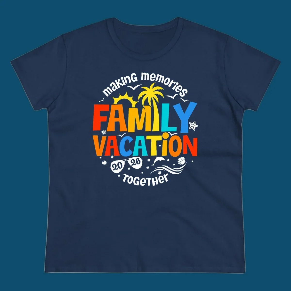 Illustrated text design "making memories family vacation 2026 together" with a palm tree, sun, ocean elements, and sunglasses.