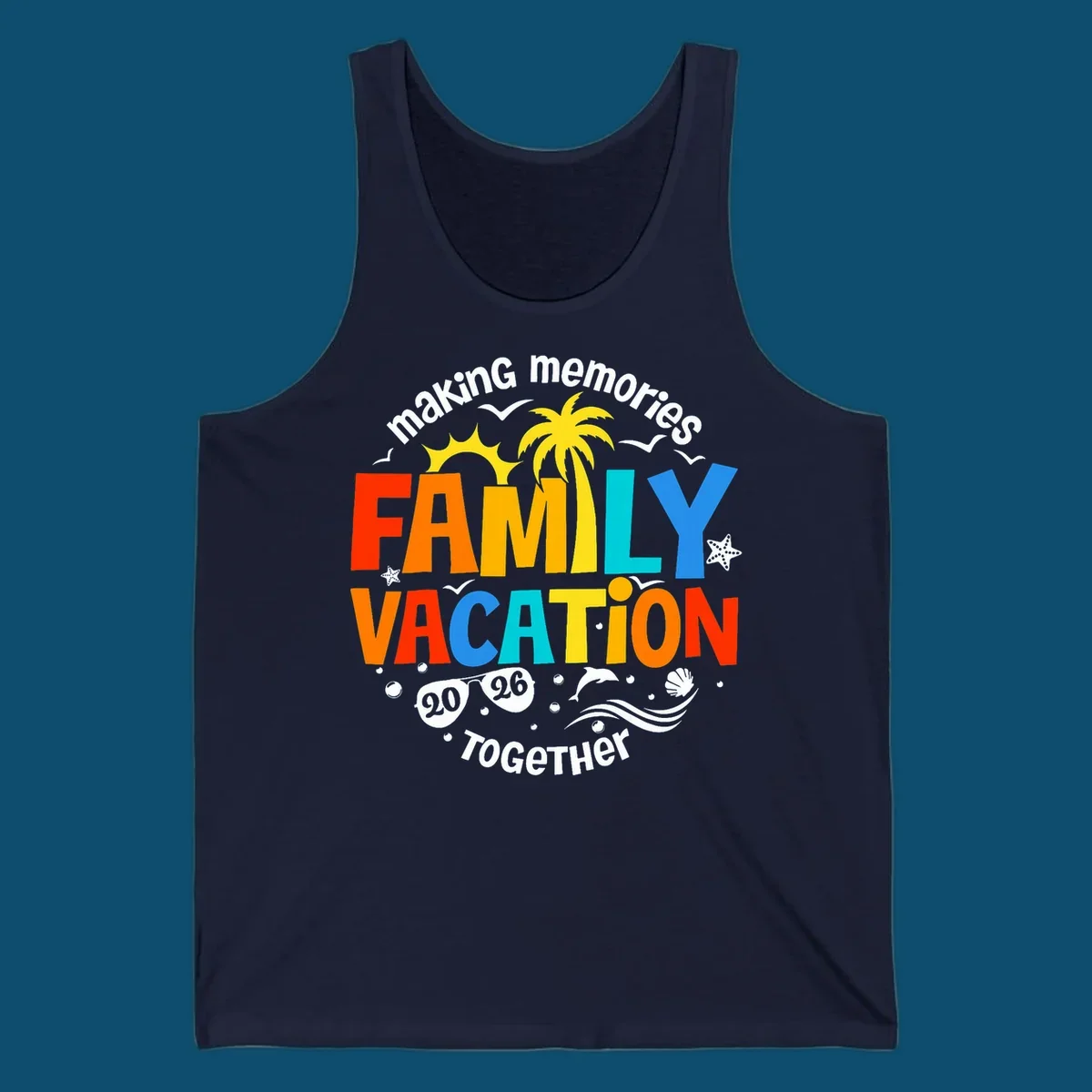 Illustrated text design "making memories family vacation 2026 together" with a palm tree, sun, ocean elements, and sunglasses.