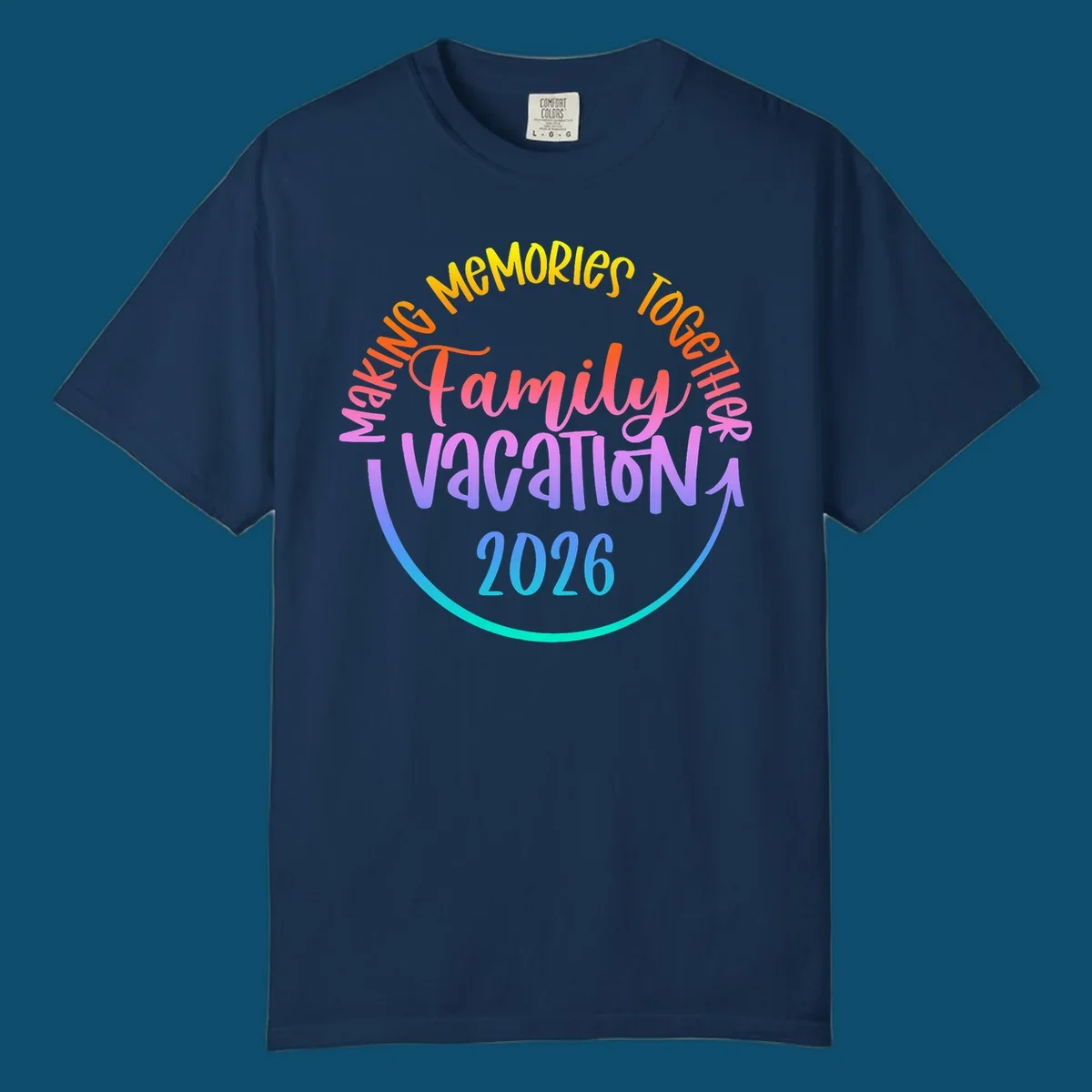 A colorful gradient text design reading "MAKING MEMORIES TOGETHER Family Vacation 2026" with a curved arrow, perfect for a making memories family vacation.