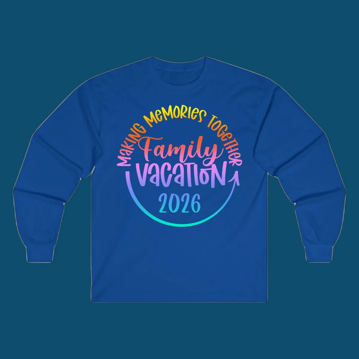 A colorful gradient text design reading "MAKING MEMORIES TOGETHER Family Vacation 2026" with a curved arrow, perfect for a making memories family vacation.