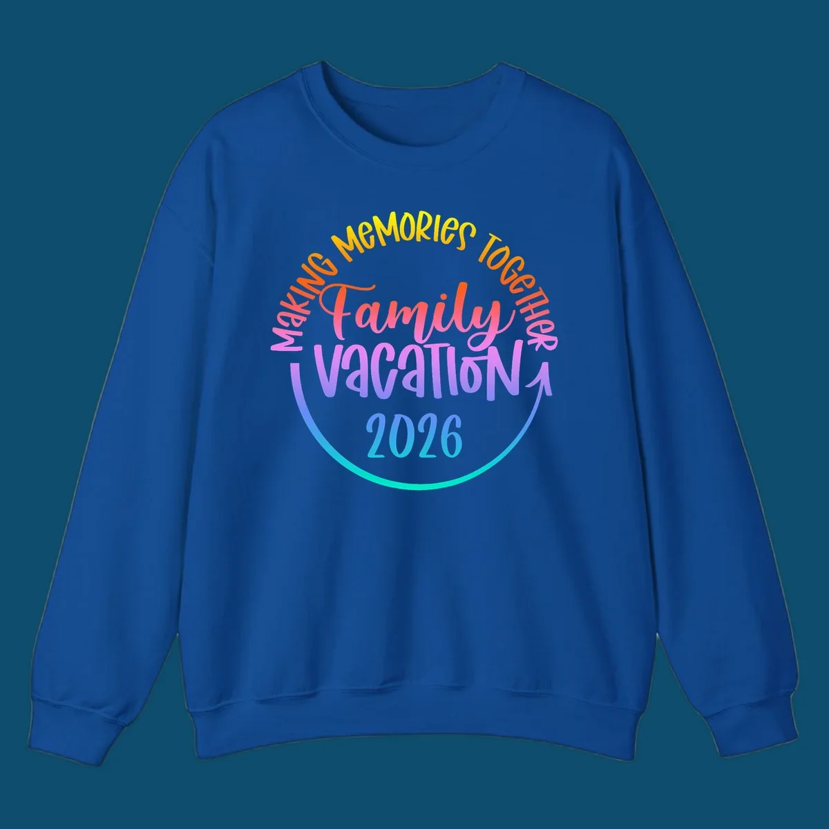 A colorful gradient text design reading "MAKING MEMORIES TOGETHER Family Vacation 2026" with a curved arrow, perfect for a making memories family vacation.
