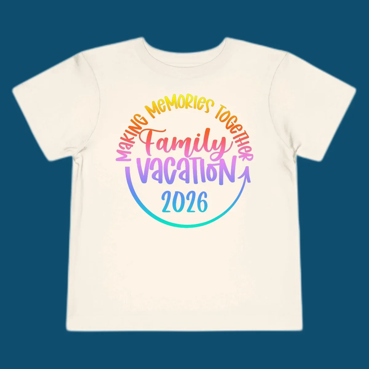 A colorful gradient text design reading "MAKING MEMORIES TOGETHER Family Vacation 2026" with a curved arrow, perfect for a making memories family vacation.