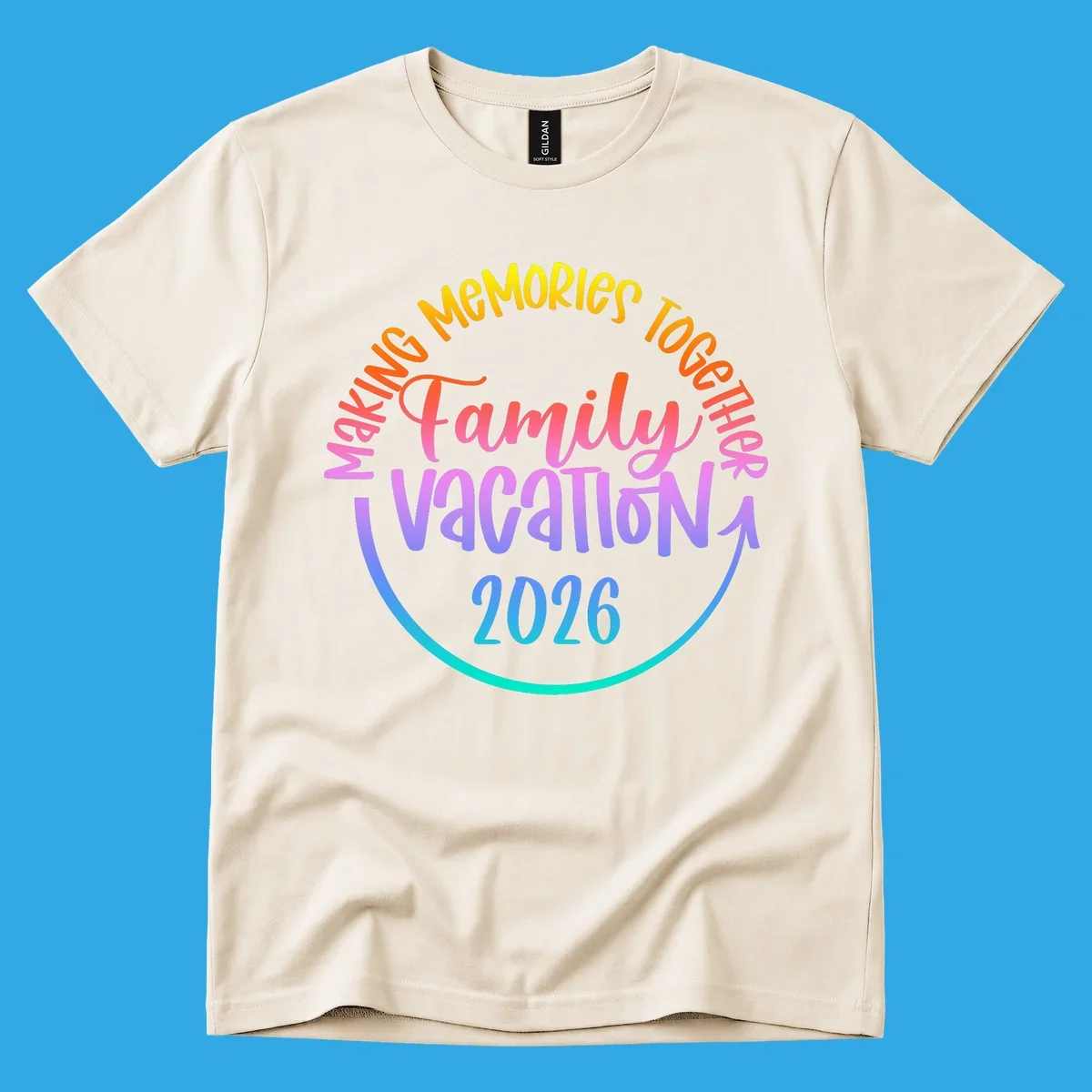 A colorful gradient text design reading "MAKING MEMORIES TOGETHER Family Vacation 2026" with a curved arrow, perfect for a making memories family vacation.