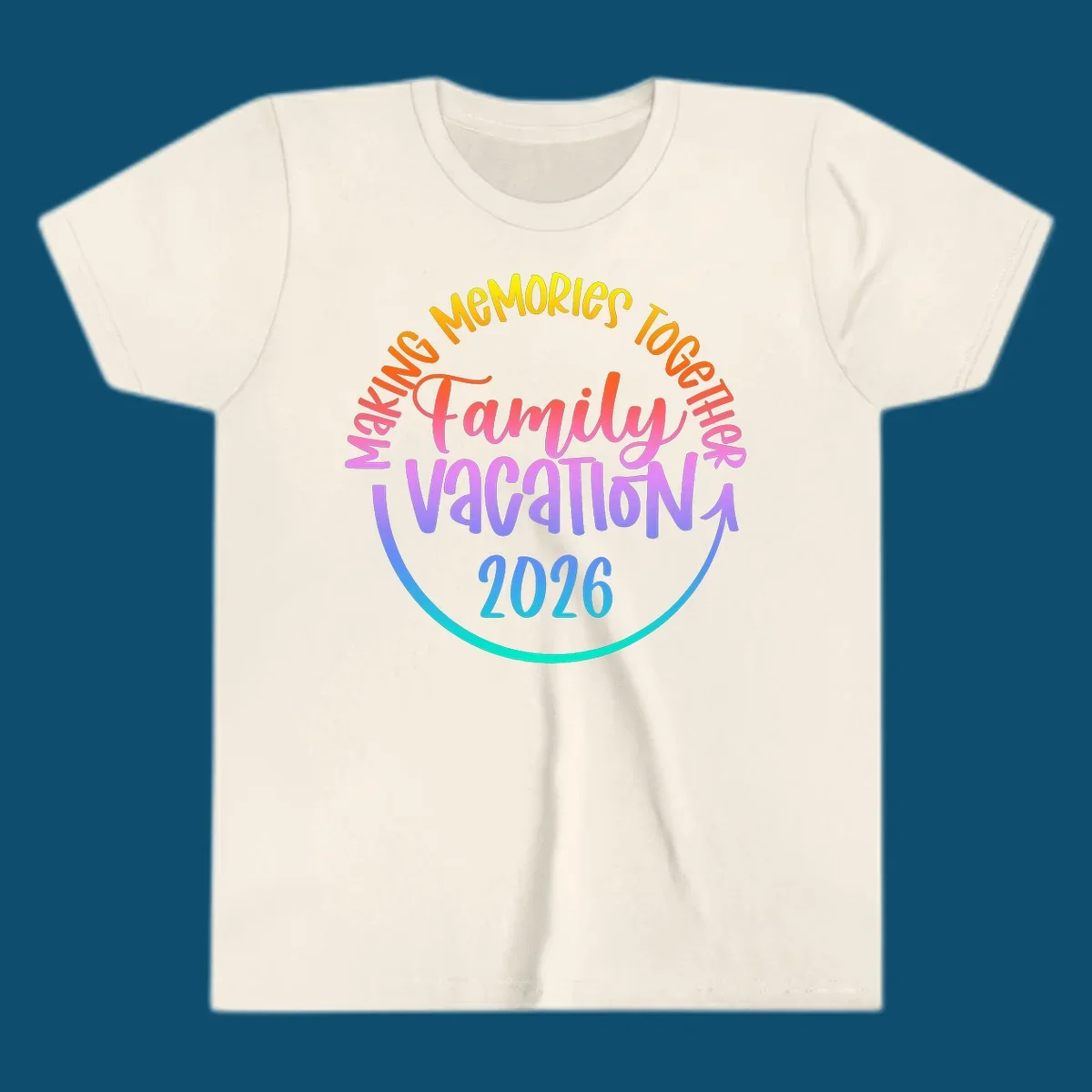 A colorful gradient text design reading "MAKING MEMORIES TOGETHER Family Vacation 2026" with a curved arrow, perfect for a making memories family vacation.