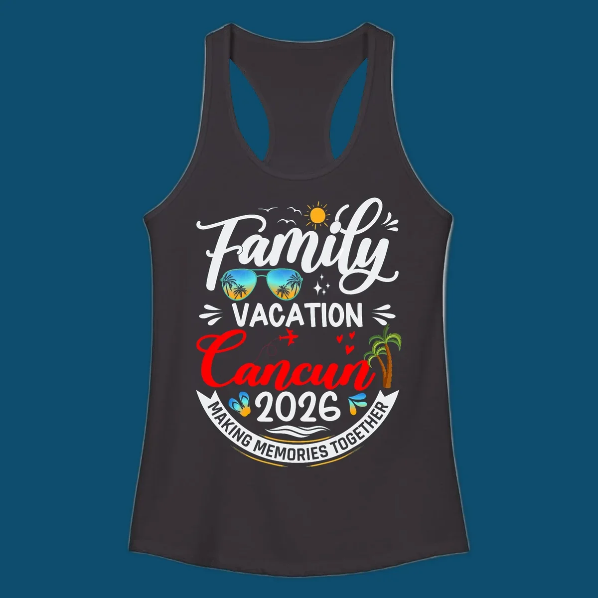A vibrant "Family Cancun Vacation 2026" t-shirt design with a sun, birds, sunglasses, airplane, hearts, and palm trees.